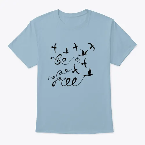 Be Free T-shirt