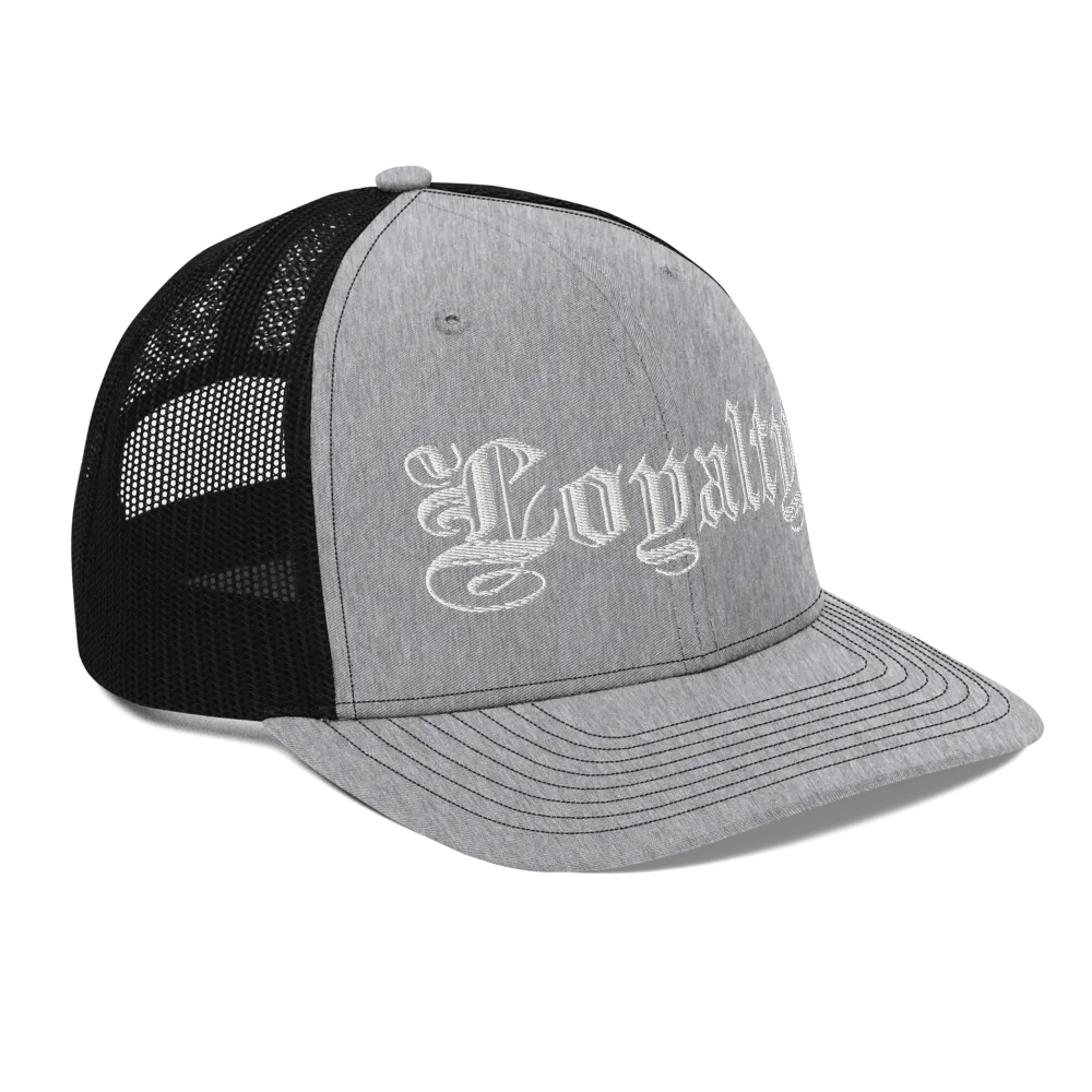 Loyalty Trucker Hat