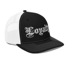 Loyalty Trucker Hat