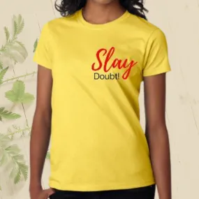 Slay Doubt T-shirt by Detola